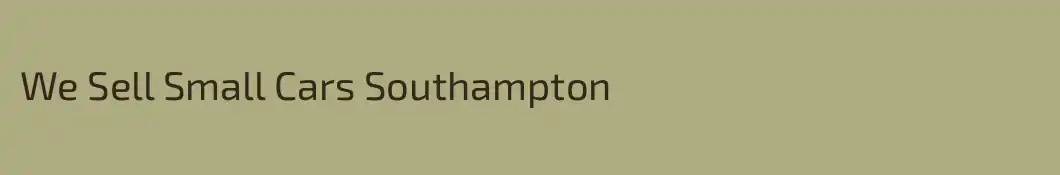 We Sell Small Cars Southampton